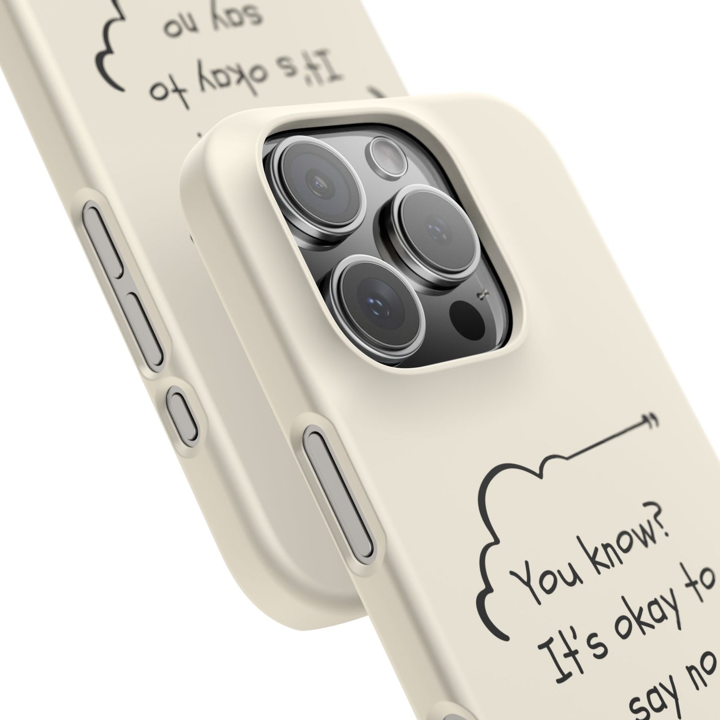 It's Okay to Say No – Empowerment Quote Phone Case