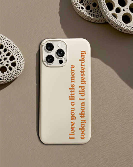 A Little More Each Day – Minimalist Love Quote Phone Case